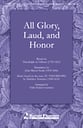 All Glory, Laud, And Honor SATB choral sheet music cover